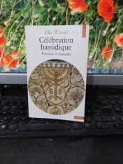 Elie Wiesel, Celebration hassidique, Portraits et legendes Seuil Paris 1985, 192