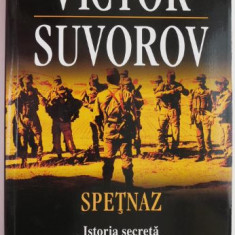 Spetnaz. Istoria secreta a Fortelor Speciale Sovietice – Victor Suvorov