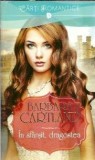 In sfarsit, dragostea - Barbara Cartland