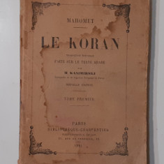 Mahomet - Le Koran Mahomed - Coranul (Carte In Limba Franceza 1932 VEZI DESCRIER