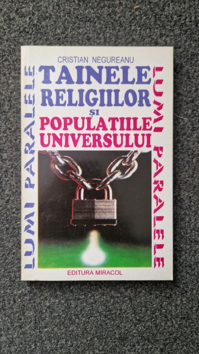 TAINELE RELIGIILOR SI POPULATIILE UNIVERSULUI - Cristian Negureanu