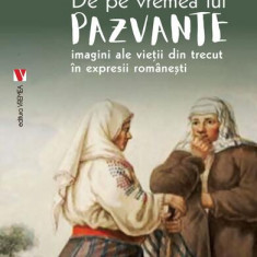 De pe vremea lui Pazvante - Paperback brosat - Liviu Groza - Vremea