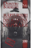Marturisiri din mlastina disperarii - Dumitru Bordeianu