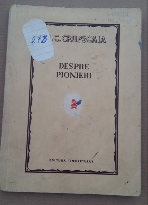 (C487) N.C. CRUPSCAIA - DESPRE PIONIERI foto