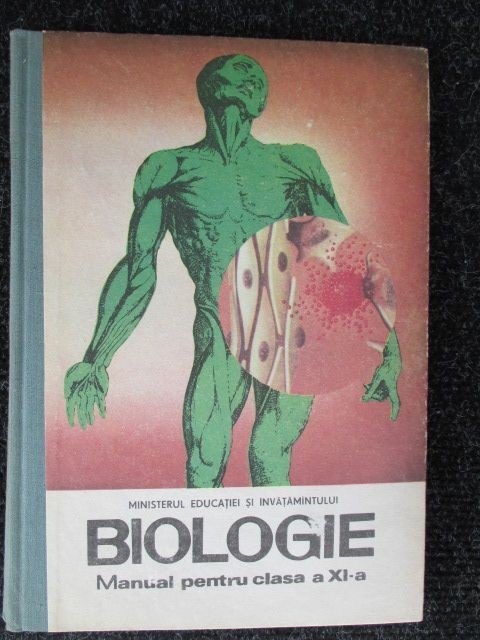 Biologie Manual pentru clasa a 11 a I.Teodorescu Exarcu UZAT CU MULTE SUBLINIERI