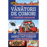 Vanatorii de comori Volumul 6 O aventura americana - James Patterson, Chris Grabenstein