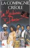 La Compagnie Cr&eacute;ole - La Machine &Agrave; Danser, Caseta audio