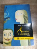 Radu Aldulescu - Amantul colivaresei (Editura Cartea Romaneasca, 2006)