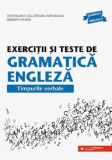 Exercitii si teste de gramatica engleza. Timpurile verbale. Editia a XVI-a/Georgiana Galateanu-Farnoaga, Debora Parks, Paralela 45