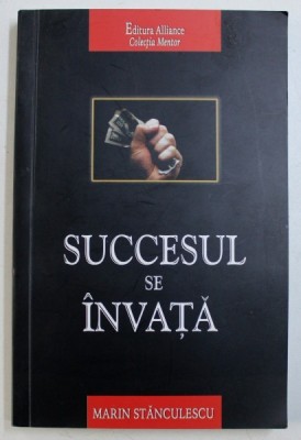 SUCCESUL SE INVATA de MARIN STANCULESCU , 2007 foto