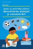Jocuri și activități pentru dezvoltarea atenției - Paperback - S&eacute;verine Lambert - Didactica Publishing House