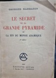 Le secret de la Grande Pyramide ou la Fin du Monde Adamique - Georges Barbarin