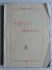 Domnul de la Murano - Stejar Ionescu, Carte Veche Iasi 1928, Editie Bibliofila, Coperta Brosata, 206 pagini