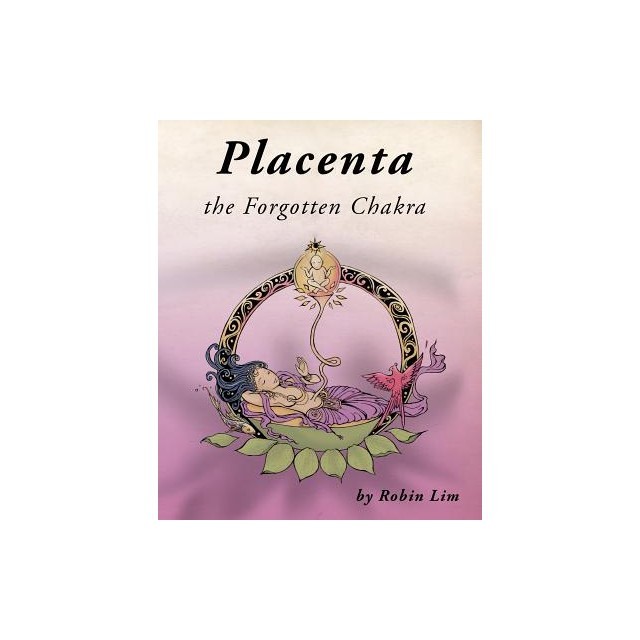 Placenta - The Forgotten Chakra