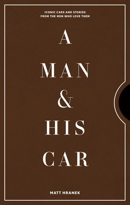 A Man &amp;amp; His Car: Iconic Cars and Stories from the Men Who Own Them foto