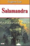 Salamandra - Eugene Sue, Editura Dexon, 2016, Roman, 267 pagini, Bucuresti, 978-973-701-523-5