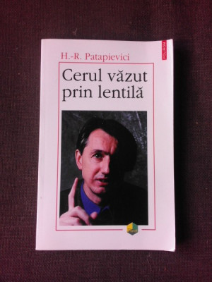 Cerul vazut prin lentila - H.R. Patapievici foto