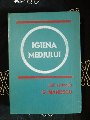 Sergiu Manescu - Igiena mediului foto