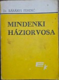 Dr. B&aacute;r&aacute;nyi Ferenc &ndash; Mindenki h&aacute;ziorvosa
