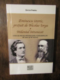 Eminescu istoric, prețuit de Nicolae Iorga *Mileniul &icirc;ntunecat - Dan Ion Predoiu