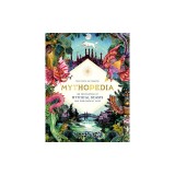 Mythopedia: An Encyclopedia of Mythical Beasts and Their Magical Tales
