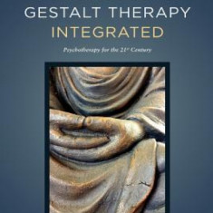 Buddhist Psychology and Gestalt Therapy Integrated: Psychotherapy for the 21st Century