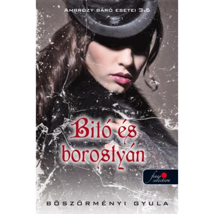 Bit&oacute; &eacute;s borosty&aacute;n - Ambr&oacute;zy b&aacute;r&oacute; esetei 3.5 - B&ouml;sz&ouml;rm&eacute;nyi Gyula