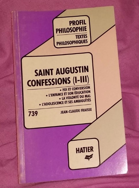 Confessions I-III text comentat / sfantul Augustin in franceza