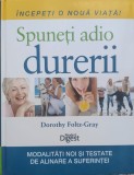 Spuneti Adio Durerii - Dorothy Foltz-gray ,558578