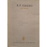 B. P. Hasdeu - Opere, vol. 1 (Editia: 1986)