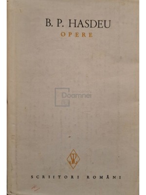 B. P. Hasdeu - Opere, vol. 1 (Editia: 1986) foto