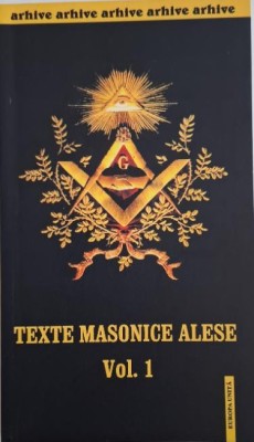 Texte masonice alese, vol. 1 foto