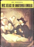 Mic Atlas Anatomie Omului Dem. Theodorescu Editura Didactica si Pedagogica 1974 Stare Buna Limba Romana