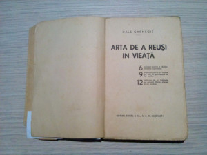 ARTA DE A REUSI IN VIATA - Dale Carnegie - 256 p., Alta editura | Okazii.ro