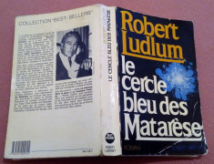 Le cercle bleu des Matarese. Text in limba franceza - Robert Ludlum foto