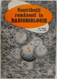 Contributii romanesti la radiobiologie &ndash; Mihail D. Nicu - Carte Medicina