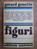 Gerard Genette - Figuri, Editura Univers 1978, Studii literare