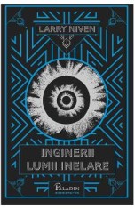 Inginerii Lumii Inelare - Larry Niven