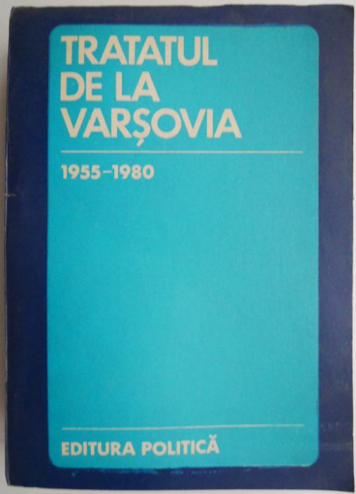 Tratatul de la Varsovia (1955-1980). Culegere de documente