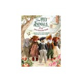 Sew Felt Animals from Apple Blossom Wood: A Practical Guide to Sewing Heirloom Animal Dolls and Their Clothing