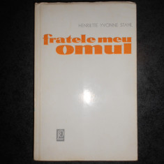 HENRIETTE YVONNE STAHL - FRATELE MEU OMUL (1965)