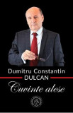 Cuvinte alese - Dumitru Constantin Dulcan