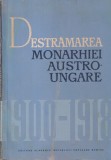Constantin Daicoviciu, Miron Constantinescu - Destramarea Monarhiei