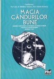 Magia gandurilor bune. Lucrarile participante la concursul de creatie literara, Pro Universitaria