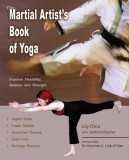 The Martial Artist&#039;s Book of Yoga