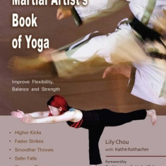 The Martial Artist's Book of Yoga