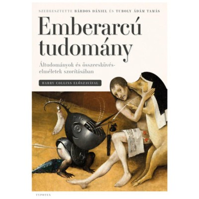 Emberarc&amp;uacute; tudom&amp;aacute;ny - &amp;Aacute;ltudom&amp;aacute;nyok &amp;eacute;s &amp;ouml;sszeesk&amp;uuml;v&amp;eacute;s-elm&amp;eacute;letek szor&amp;iacute;t&amp;aacute;s&amp;aacute;ban - B&amp;aacute;rdos D&amp;aacute;niel foto