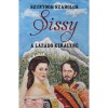 Sissy - A l&aacute;zad&oacute; kir&aacute;lyn&eacute; - Szunyogh Szabolcs