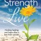 The Strength to Live: Finding Healing and Hope After a Loss From Suicide