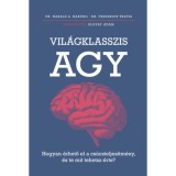 Vil&aacute;gklasszis agy - Hogyan &eacute;rhető el a cs&uacute;csteljes&iacute;tm&eacute;ny, &eacute;s te mit tehetsz &eacute;rte? - Dr. Frederick Travis
